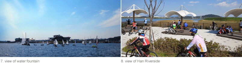 7. view of water fountain 8. view of Han Riverside